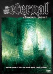 The Eternal : Sombre Visions